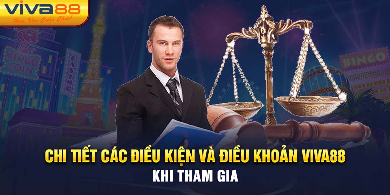 Chi Tiết Các Điều khoản và điều kiện Viva88 Khi Tham Gia