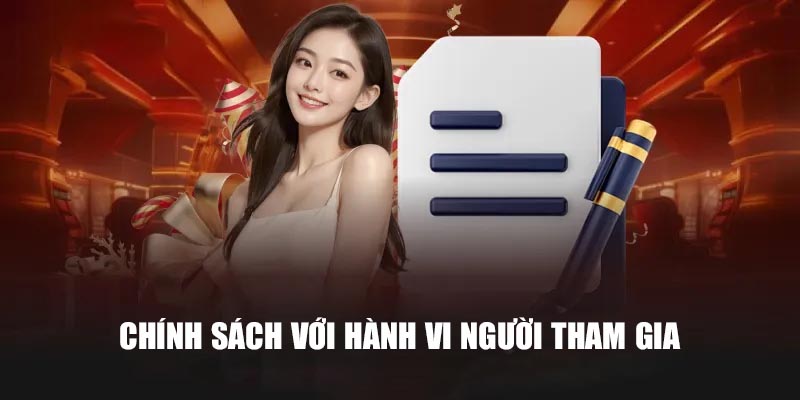 Chính sách với hành vi người tham gia