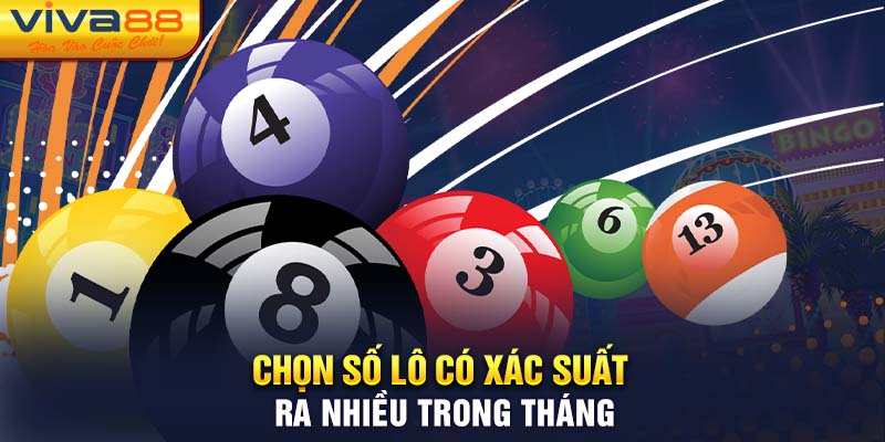 Chọn số lô có xác suất ra nhiều trong tháng