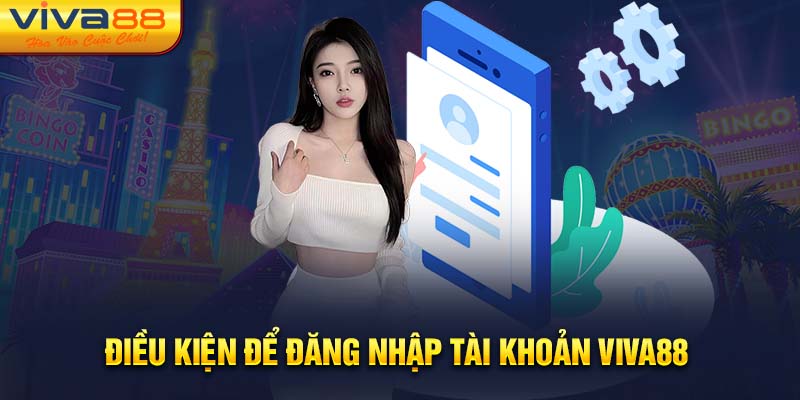 Điều kiện để đăng nhập tài khoản 