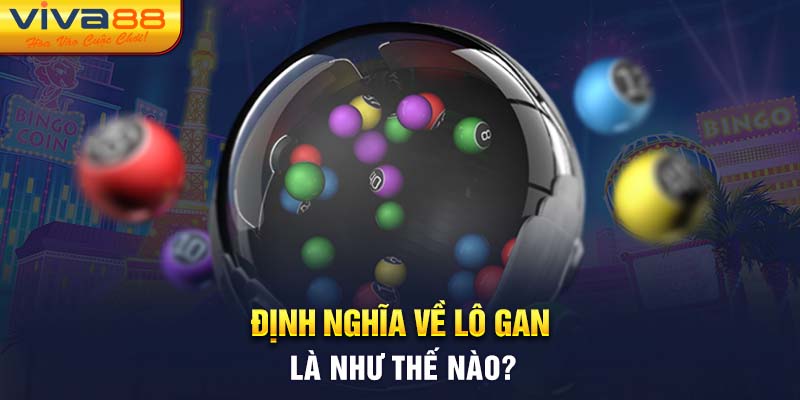 Định nghĩa về lô gan là như thế nào? 