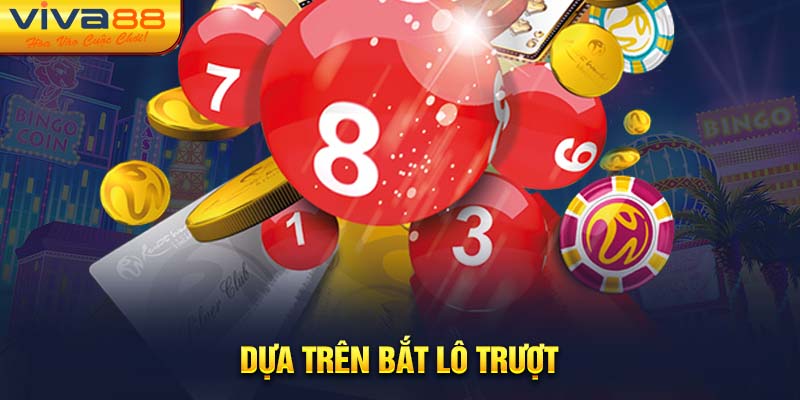 Dựa trên bắt lô trượt 