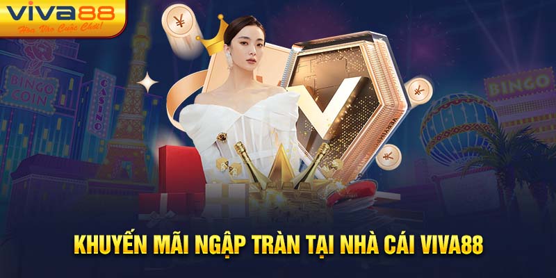 Khuyến mãi ngập tràn tại nhà cái Viva88