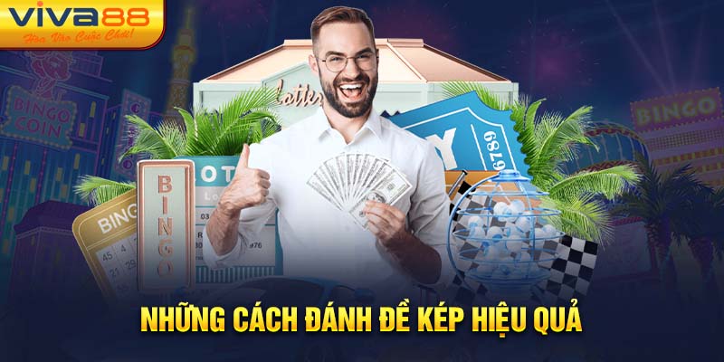 Những cách đánh đề kép chuẩn xác