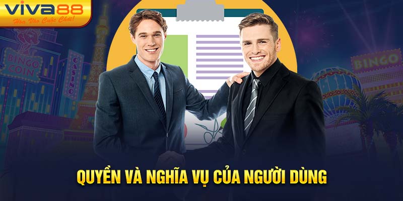 Quyền và nghĩa vụ của người dùng