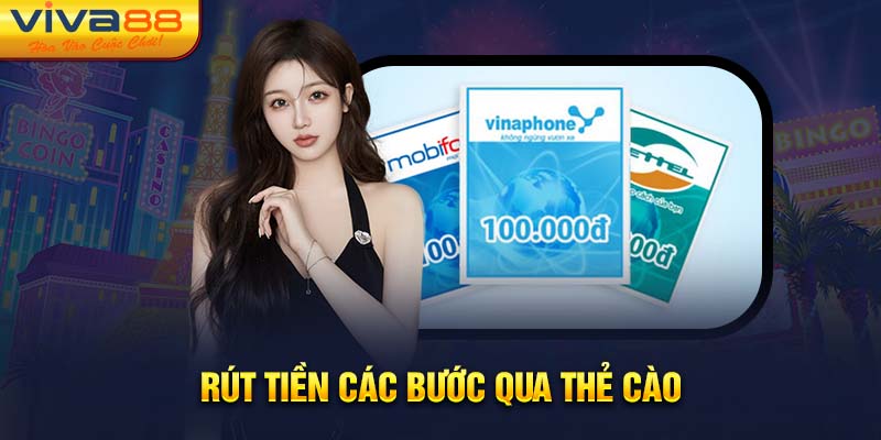 Rút tiền các bước qua thẻ cào