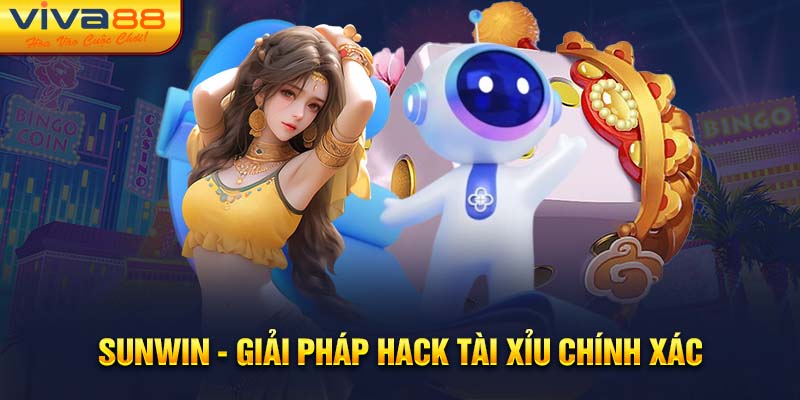 SUNWIN - Giải pháp hack tài xỉu chính xác