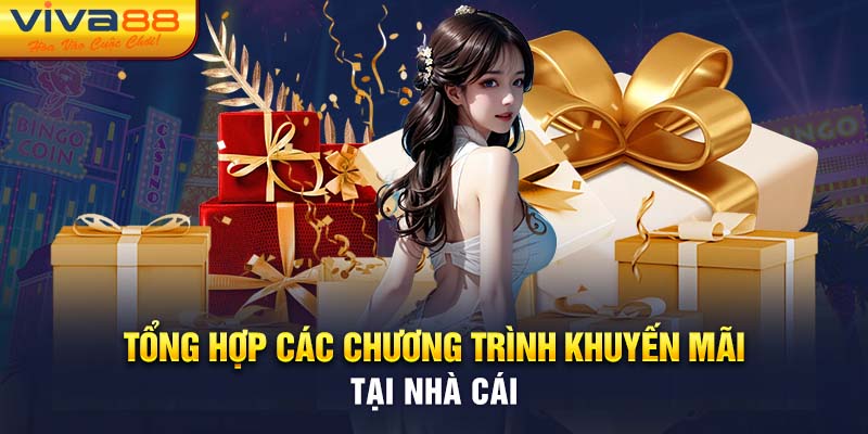 Tổng hợp các chương trình khuyến mãi tại nhà cái